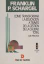 Publicado: Cómo transformar la educación a través de la gestión de la calidad total. Guía práctica.